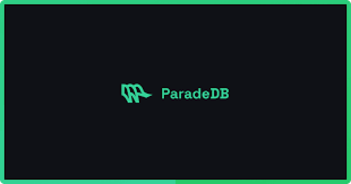 PG生态新玩家：ParadeDB